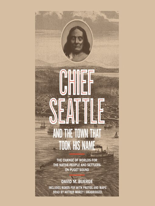 Title details for Chief Seattle and the Town That Took His Name by David M. Buerge - Available